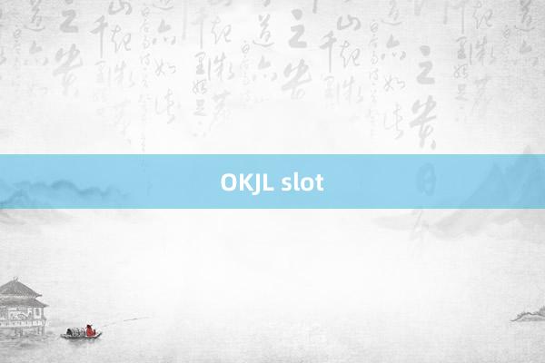 OKJL slot