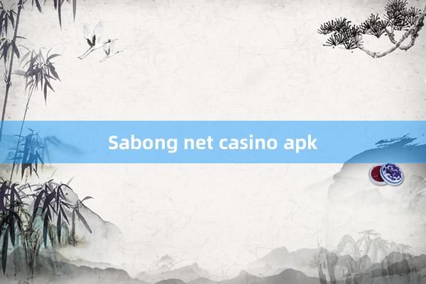 Sabong net casino apk