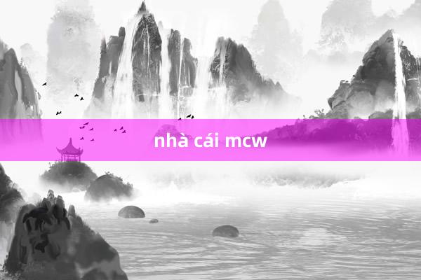 nhà cái mcw