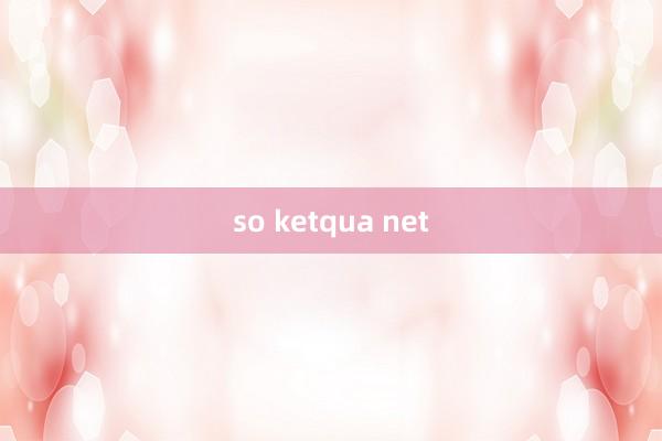 so ketqua net