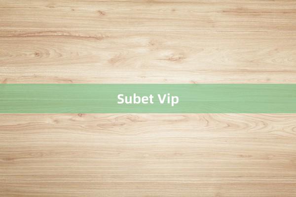 Subet Vip