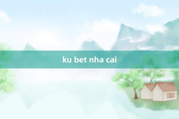 ku bet nha cai