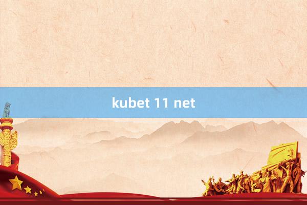 kubet 11 net