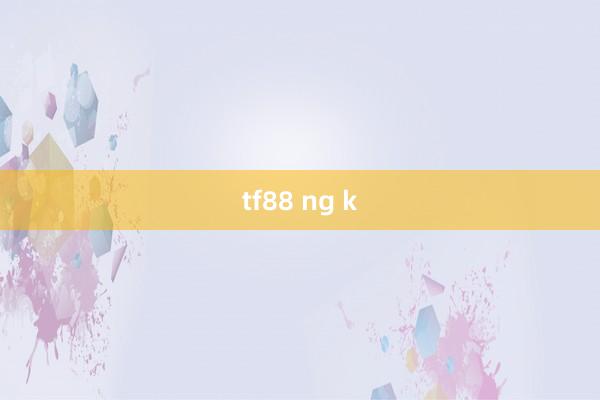 tf88 ng k