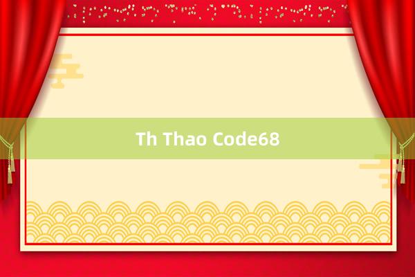 Th Thao Code68