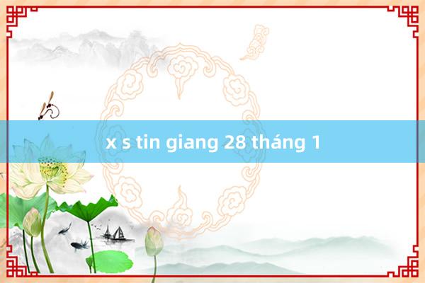 x s tin giang 28 tháng 1