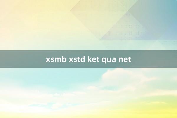 xsmb xstd ket qua net