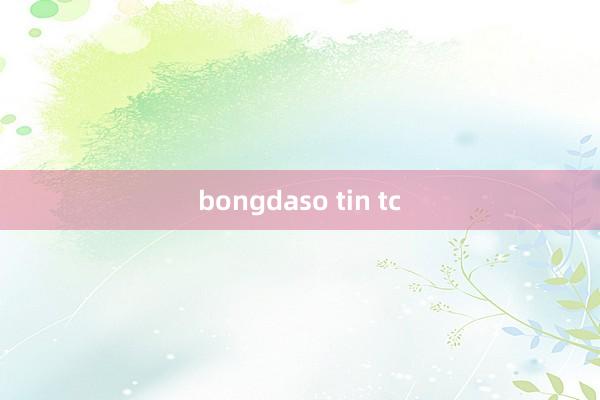 bongdaso tin tc