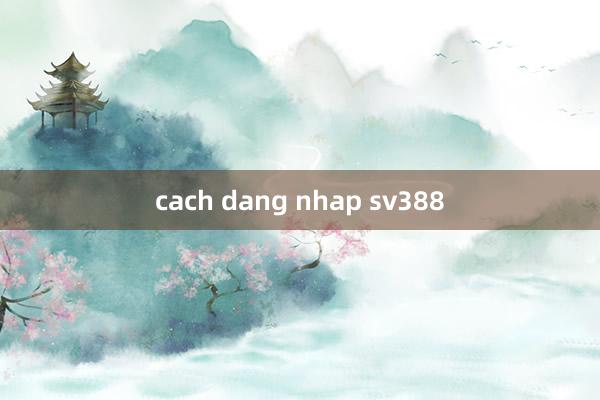 cach dang nhap sv388