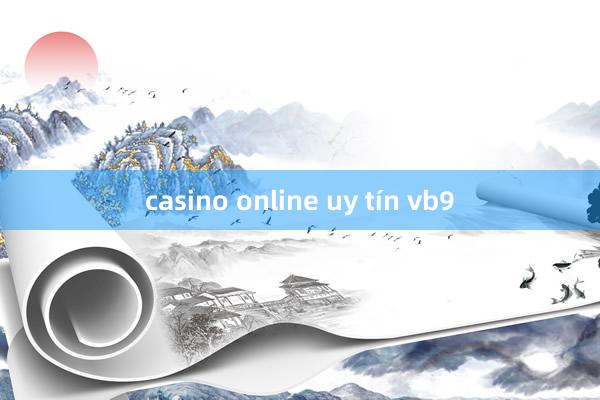 casino online uy tín vb9