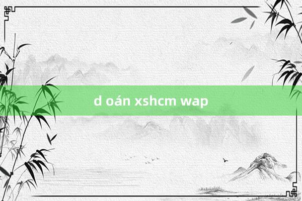 d oán xshcm wap