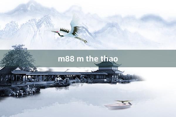 m88 m the thao