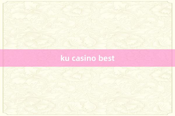 ku casino best