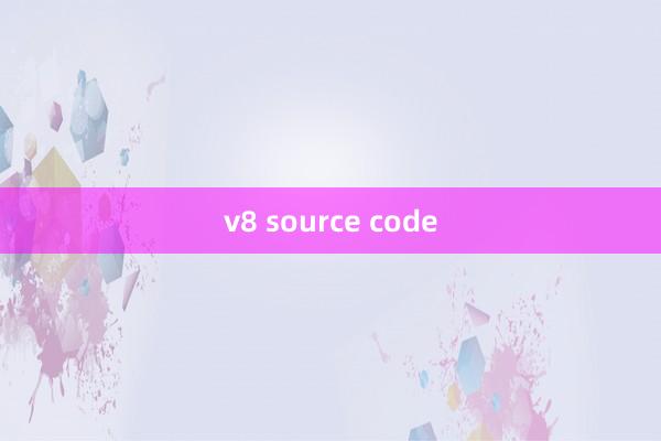 v8 source code