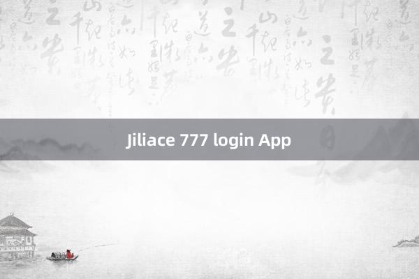 Jiliace 777 login App