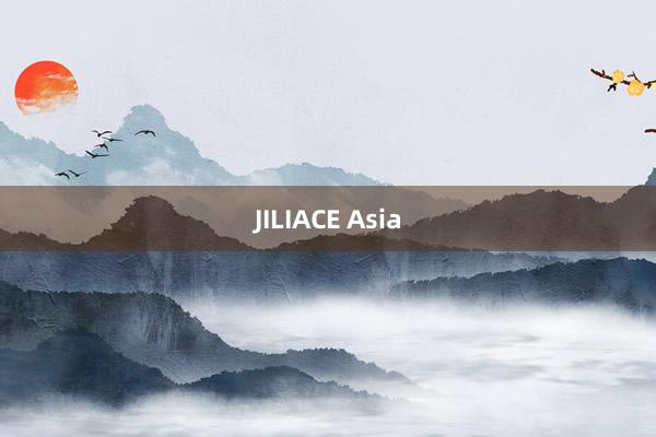 JILIACE Asia