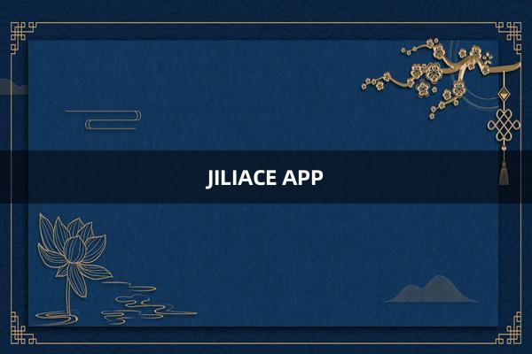 JILIACE APP