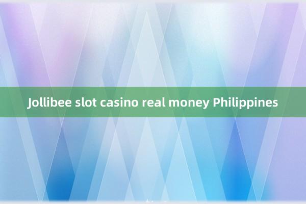 Jollibee slot casino real money Philippines